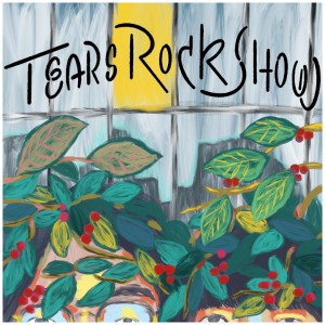 『Tears Rock Show』